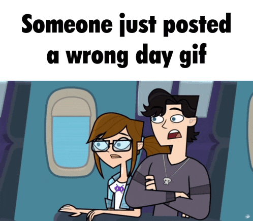 someone just posted a wrong day gif on a cartoon