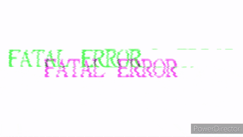 the word fatal error is written in green and purple on a white background .