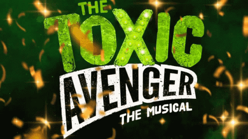Toxic Avenger Musical GIF - Toxic Avenger Musical Frazer Brown GIFs