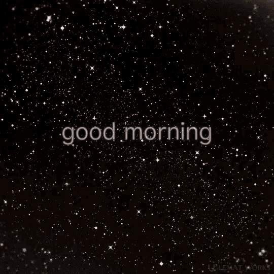 a black background with the words good morning written on it
