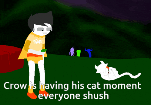 crow is having his cat moment everyone shush in this cartoon