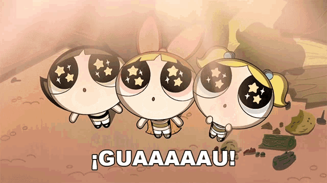 three cartoon characters with stars in their eyes and the words guaaaau