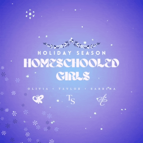 a purple background with the words holiday season homeschooled girls written on it