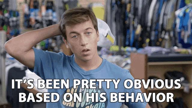 Its Been Pretty Obvious Based On His Behavior Obvious GIF - Its Been Pretty Obvious Based On His Behavior Obvious Behaving Badly GIFs