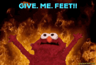 elmo is in the middle of a fire with the words give me feet