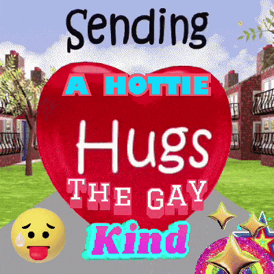 a red heart with the words sending a hottie hugs the gay kind