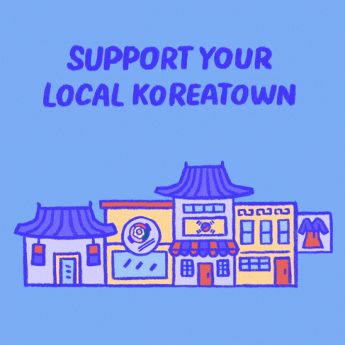 Support Your Local Koreantown Support Asian Businesses GIF - Support Your Local Koreantown Support Asian Businesses Asian Businesses GIFs