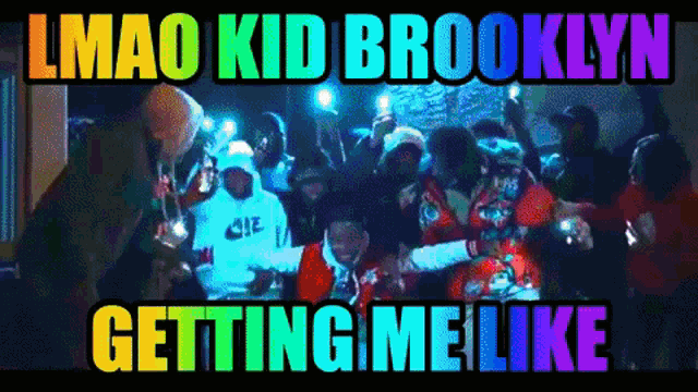 lmao kid brooklyn getting me like is displayed on a poster
