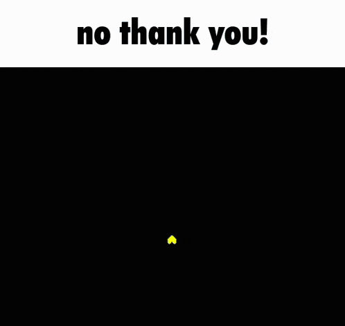 a screenshot of a video game with the words no thank you at the top