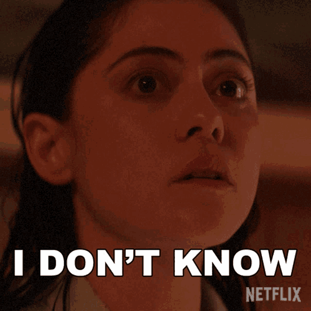 a close up of a woman 's face with the words " i don 't know " written above her