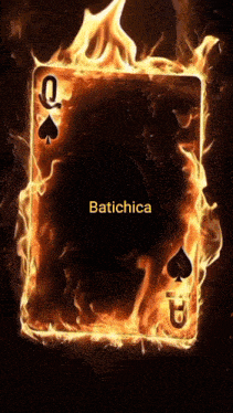 a queen spades playing card is surrounded by flames and the text batichica