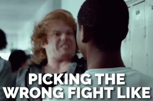 Picking The Wrong Fight Like GIF - Fight Wrong Fight Weak GIFs