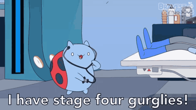 a cartoon of a ladybug holding a stethoscope says i have stage four gurglies