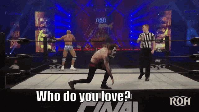 a man in a wrestling ring with the words who do you love on the bottom