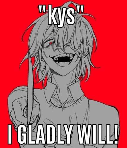 a drawing of a man holding a knife with the caption " kys " i gladly will "