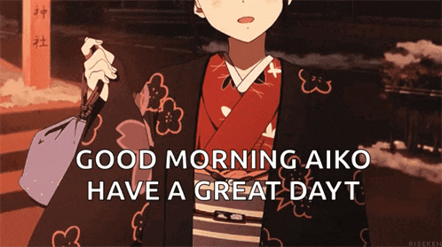 a cartoon of a girl in a kimono says good morning aiko have a great dayt