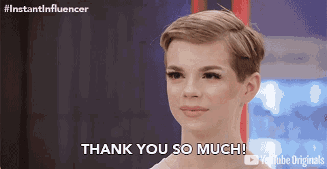 a young girl says thank you so much on a youtube video