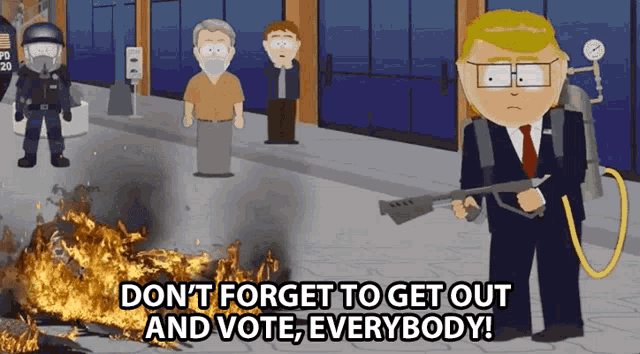 Dont Forget To Get Out And Vote Everybody Big Election Coming Up GIF - Dont Forget To Get Out And Vote Everybody Big Election Coming Up Mr Garrison GIFs