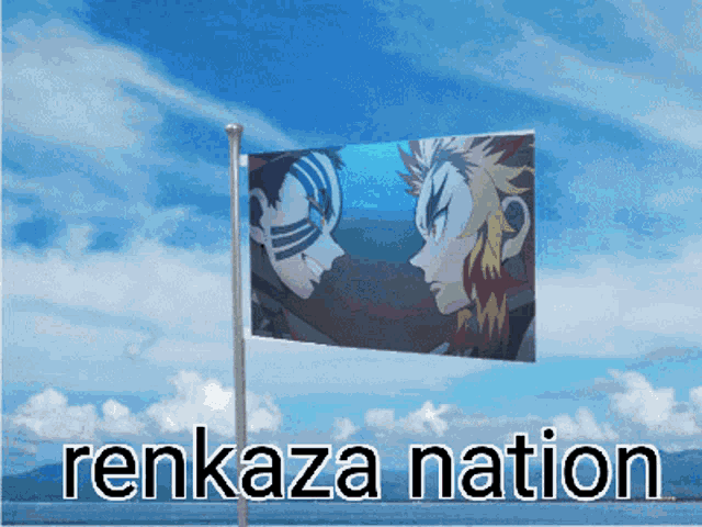a flag with a picture of two anime characters and the words renkaza nation
