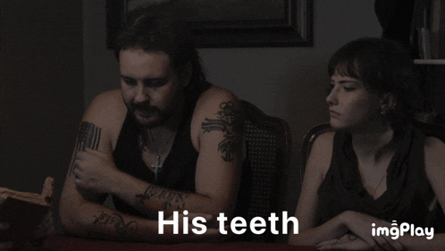 a man and a woman sitting at a table with the words his teeth on the bottom
