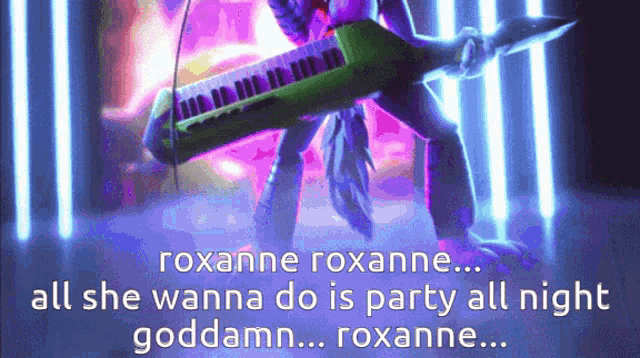 roxanne roxanne all she wanna do is party all night goddamn roxanne roxanne