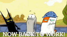 two cartoon characters are standing next to each other with the words now back to work behind them