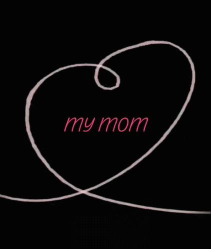 My Mom Love GIF - My Mom Love Heart GIFs