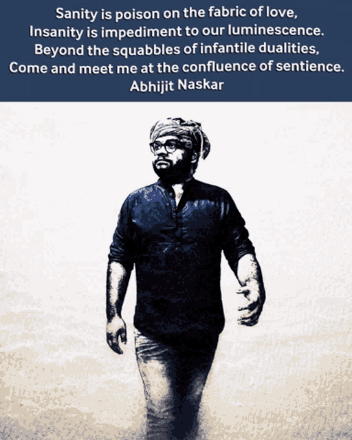 a quote by abhijit naskar is above a picture of a man in a blue shirt
