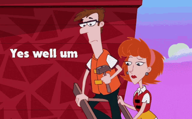 a cartoon of a man holding a hammer next to a woman with the words " yes well um "