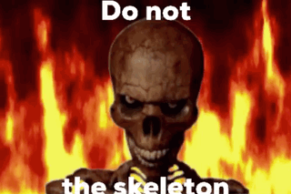 Do Not The Skeleton Skull GIF - Do Not The Skeleton Skeleton Skull GIFs