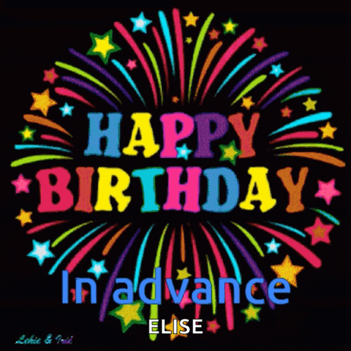 a colorful fireworks display that says happy birthday in advance