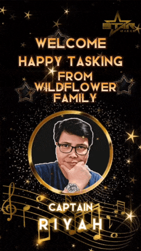 a captain riyah poster that says welcome happy tasking from wildflower family