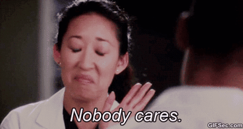 Nobody Cares Grey'S Anatomy GIF - Nobody Cares Grey'S Anatomy Cristina Yang GIFs
