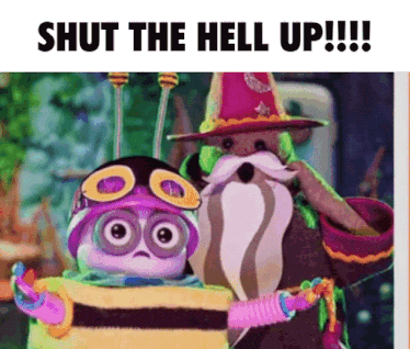 a picture of a cartoon character with the words shut the hell up