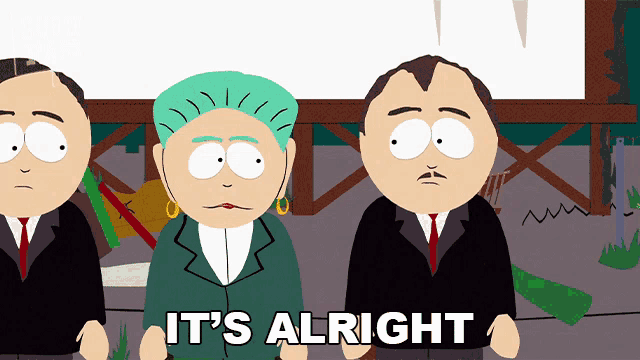 a cartoon character says it 's alright in front of two other characters