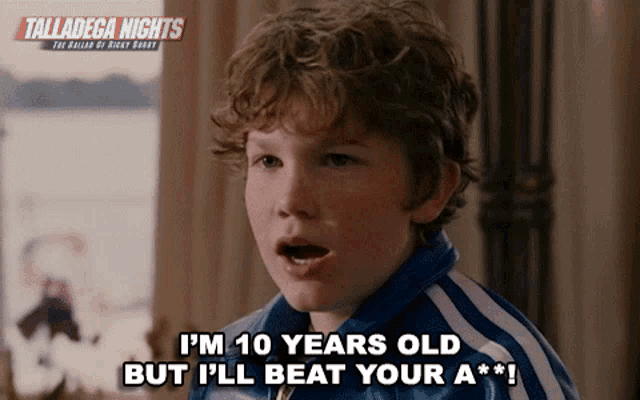 a young boy says i 'm 10 years old but i 'll beat your a ** !
