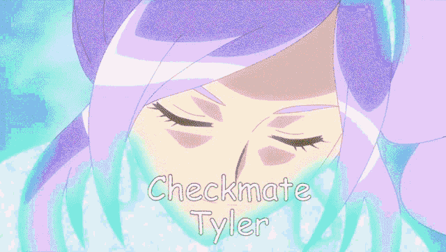 Checkmate Tyler Anime GIF - Checkmate Tyler Checkmate Tyler GIFs