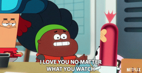 I Love You No Matter What You Watch I Dont Judge GIF