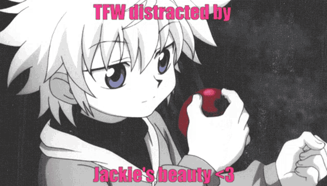 a picture of a boy with the words tfw distracted by jackie 's beauty