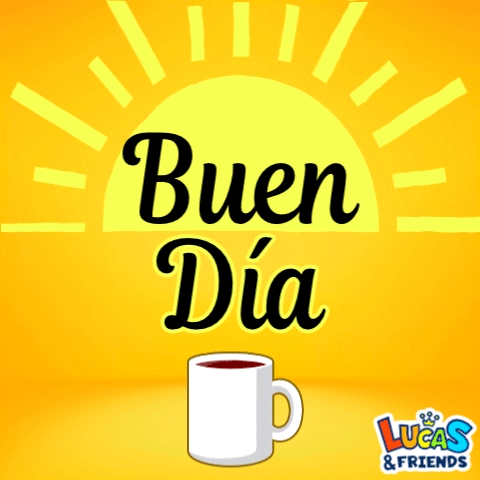 Buen Día Good Day GIF - Buen Día Good Day Good Day To You GIFs