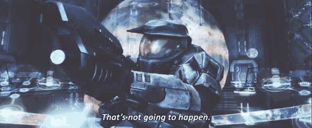 a video game character is holding a gun and saying that 's not going to happen