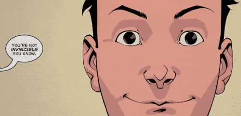 a comic book character with a speech bubble that says " you 're not invincible you know "