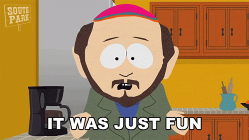 It Was Just Fun Gerald Broflovski GIF - It Was Just Fun Gerald Broflovski South Park GIFs