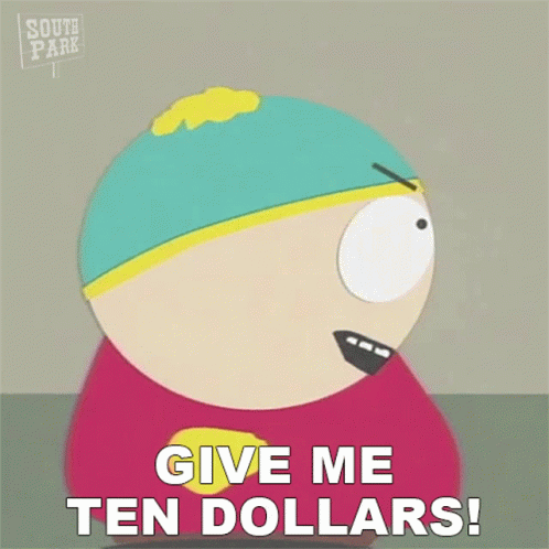Give Me Ten Dollars Eric Cartman GIF - Give Me Ten Dollars Eric Cartman South Park GIFs
