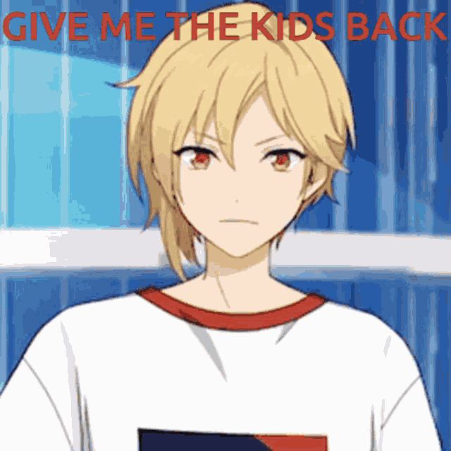 a boy with blonde hair and red eyes is wearing a white shirt with the words give me the kids back on it