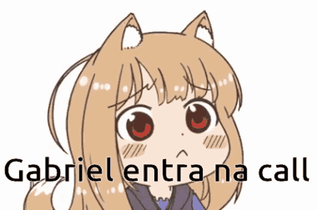 a drawing of a girl with cat ears and the words " gabriel entra na call " on the bottom