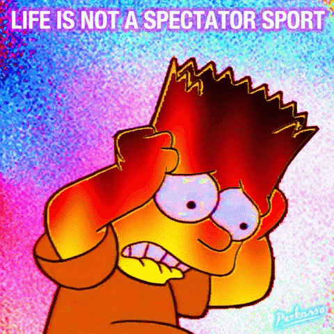 Life Is Not A Spectator Sport Bart GIF - Life Is Not A Spectator Sport Bart Simpsons GIFs