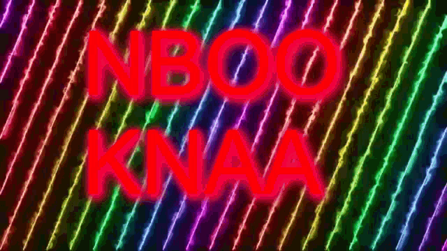a neon sign that says nboo knaa with a rainbow background
