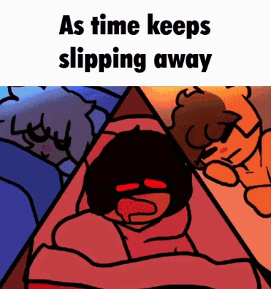 As Time Keeps Slipping Away Uns GIF - As Time Keeps Slipping Away Uns Unnamed Show GIFs