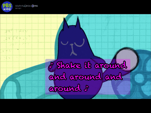 an advertisement for pbs kids shows a cat and says shake it around and around around